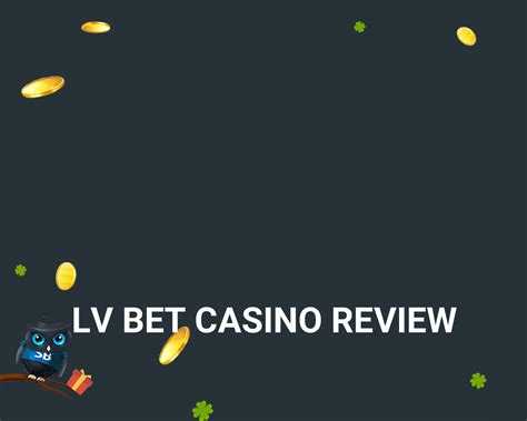 lv bet casino review|lv bet casino number one.